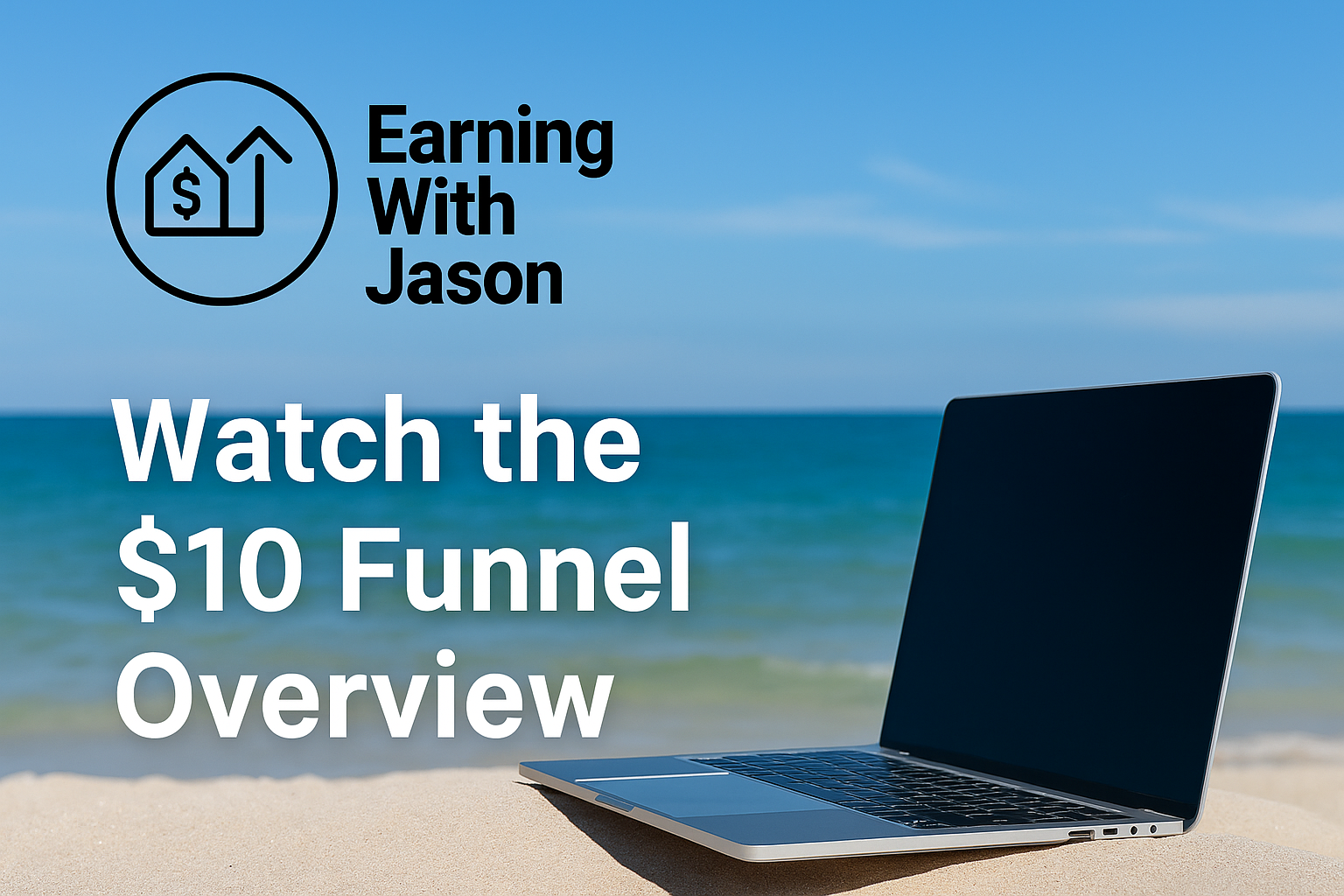 Watch the $10 Funnel Overview – Earning With Jason